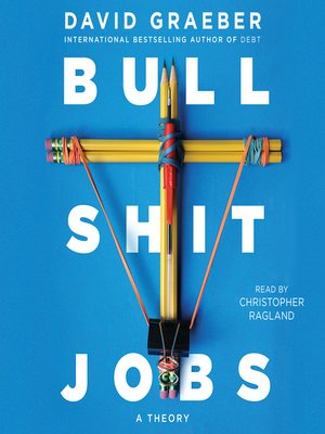 cover image of Bullshit Jobs: a Theory